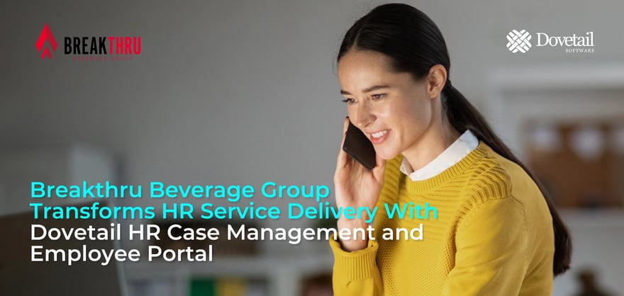 Breakthru Beverage HR Service Delivery Dovetail Case Management Employee Portal