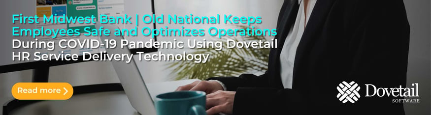 First Midwest Bank Old National COVID-19 Dovetail HR Service Delivery Software