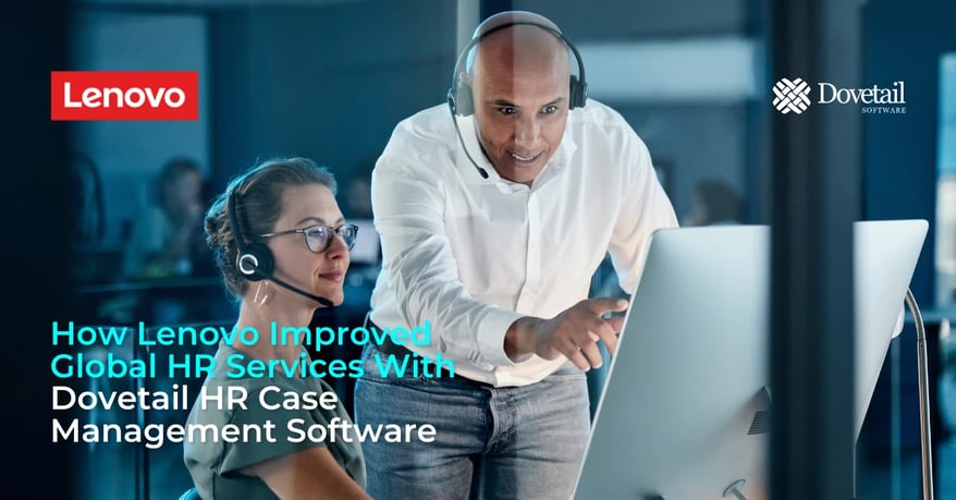 How Lenovo Improved Global HR Services With Dovetail HR Case Management Software